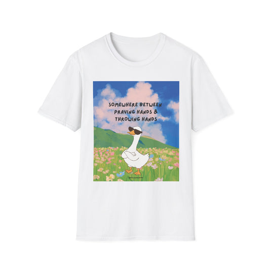 T‑Shirt — "Somewhere Between Praying Hands & Throwing Hands" Cute Goose Tee