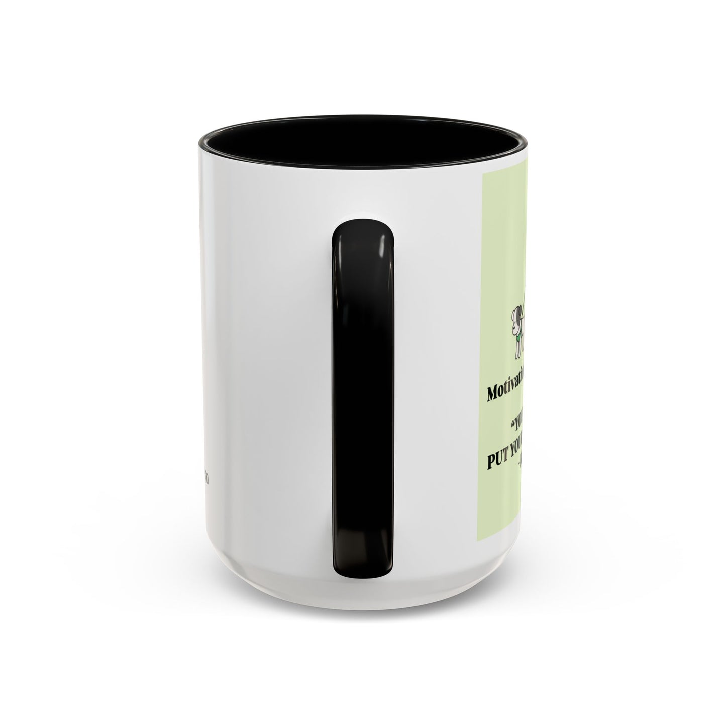 "You Can Do It Put Your Back Into It" mug