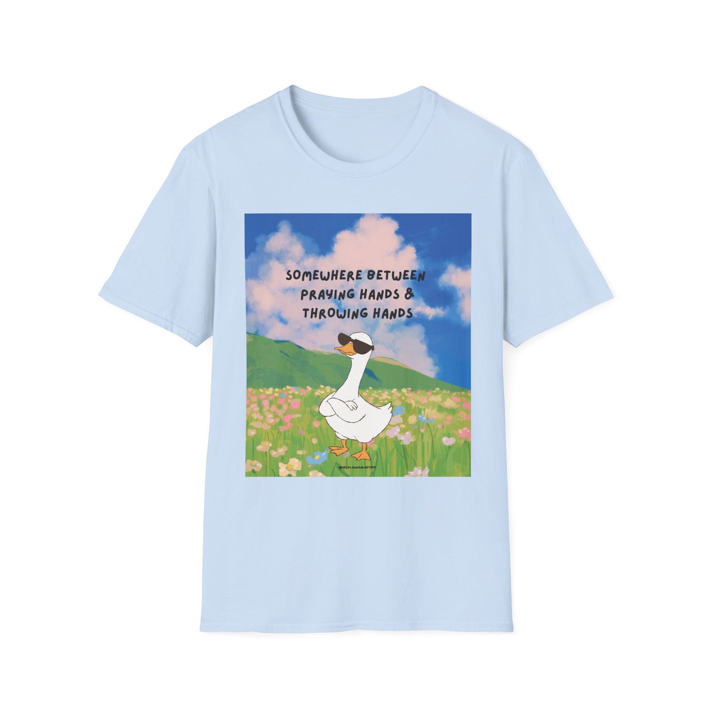T‑Shirt — "Somewhere Between Praying Hands & Throwing Hands" Cute Goose Tee