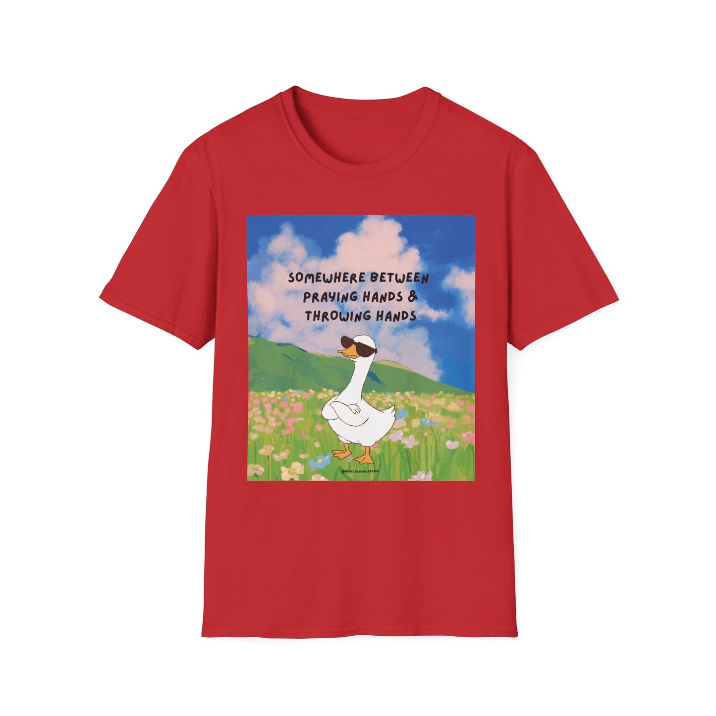 T‑Shirt — "Somewhere Between Praying Hands & Throwing Hands" Cute Goose Tee