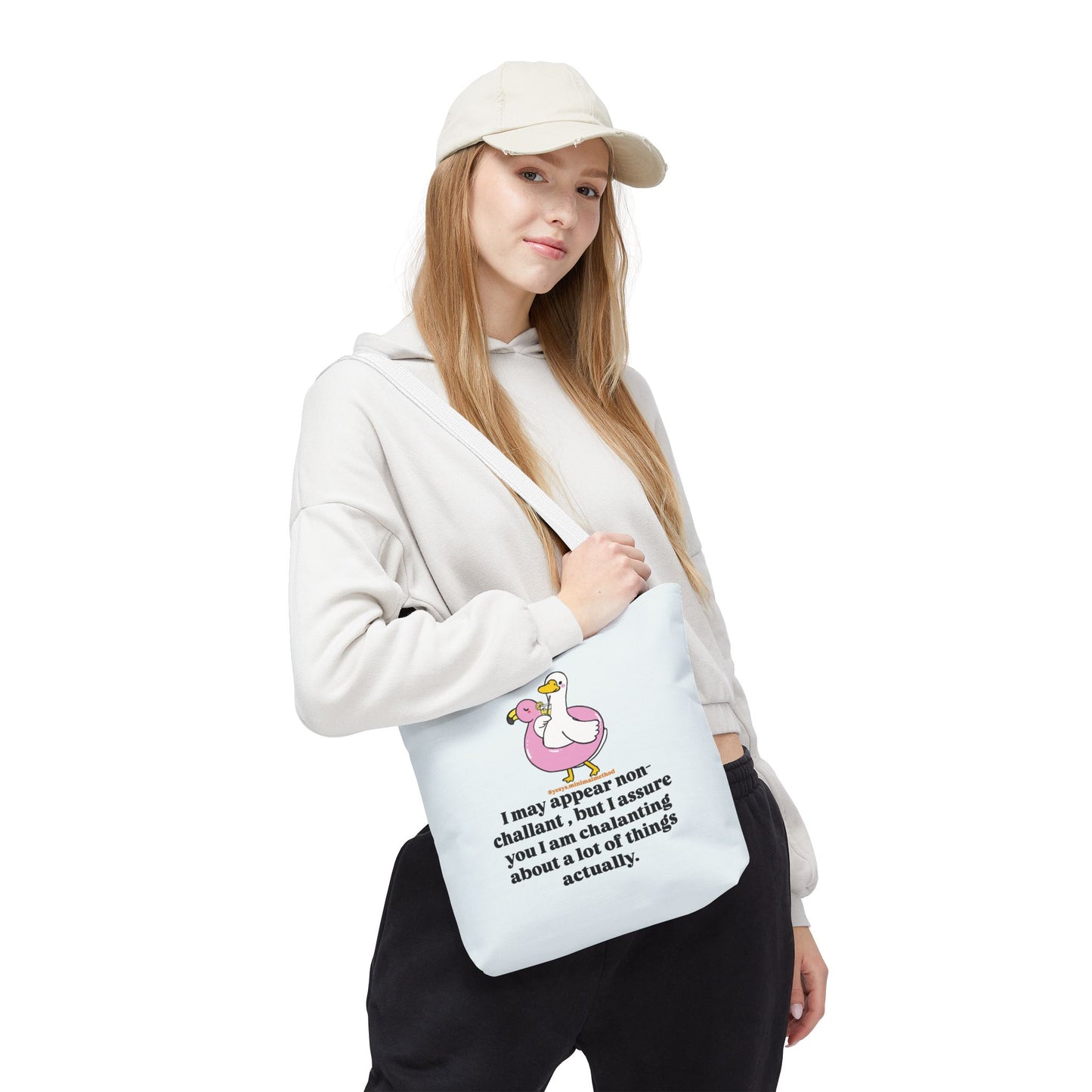 NEW Tote Bag – I May Appear Non-Challant