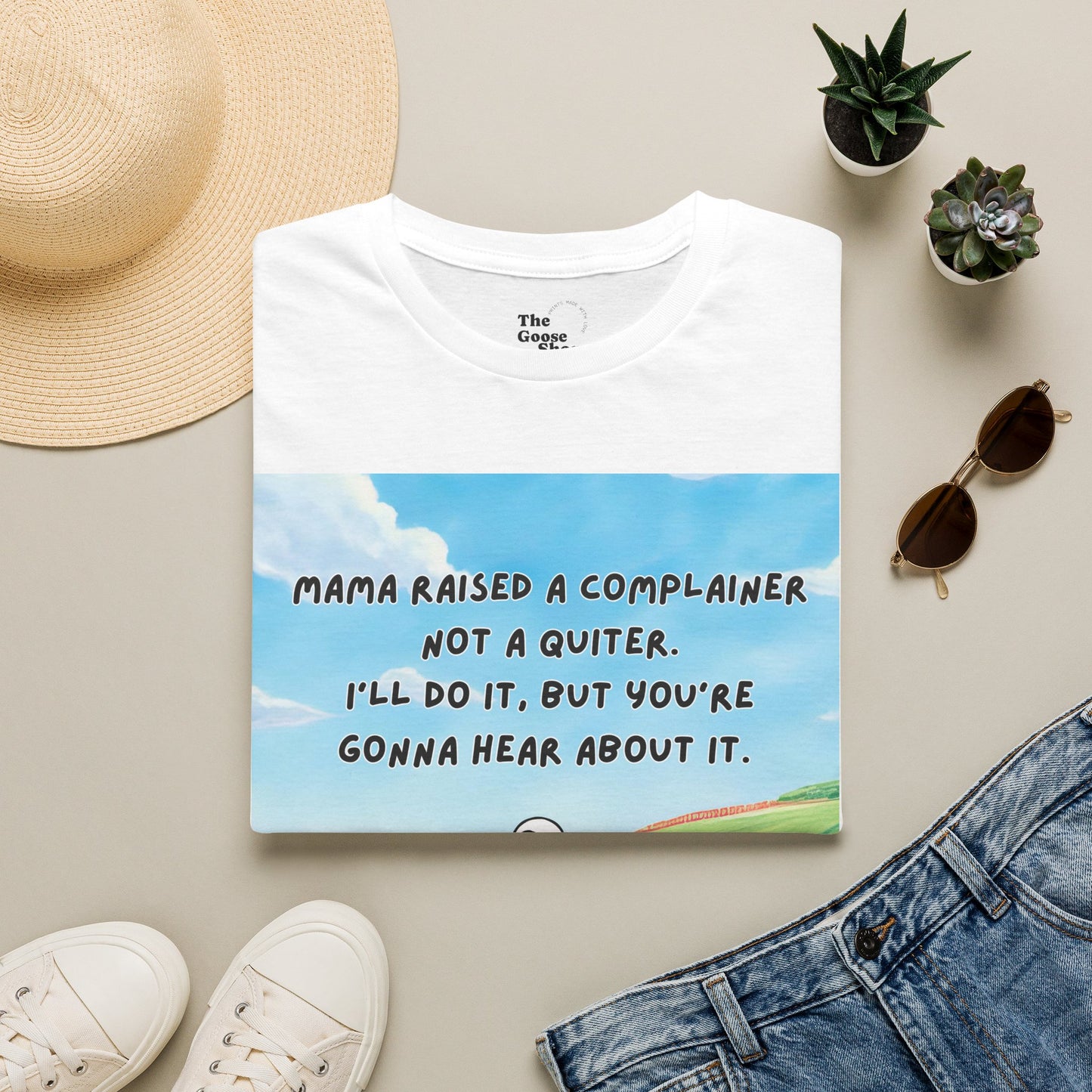 T‑Shirt — Mama Raised A Complainer ...